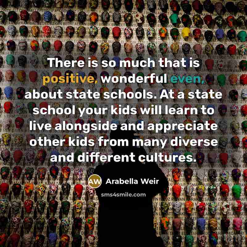 “There is so much that is positive, wonderful even, about…” quote by Arabella Weir