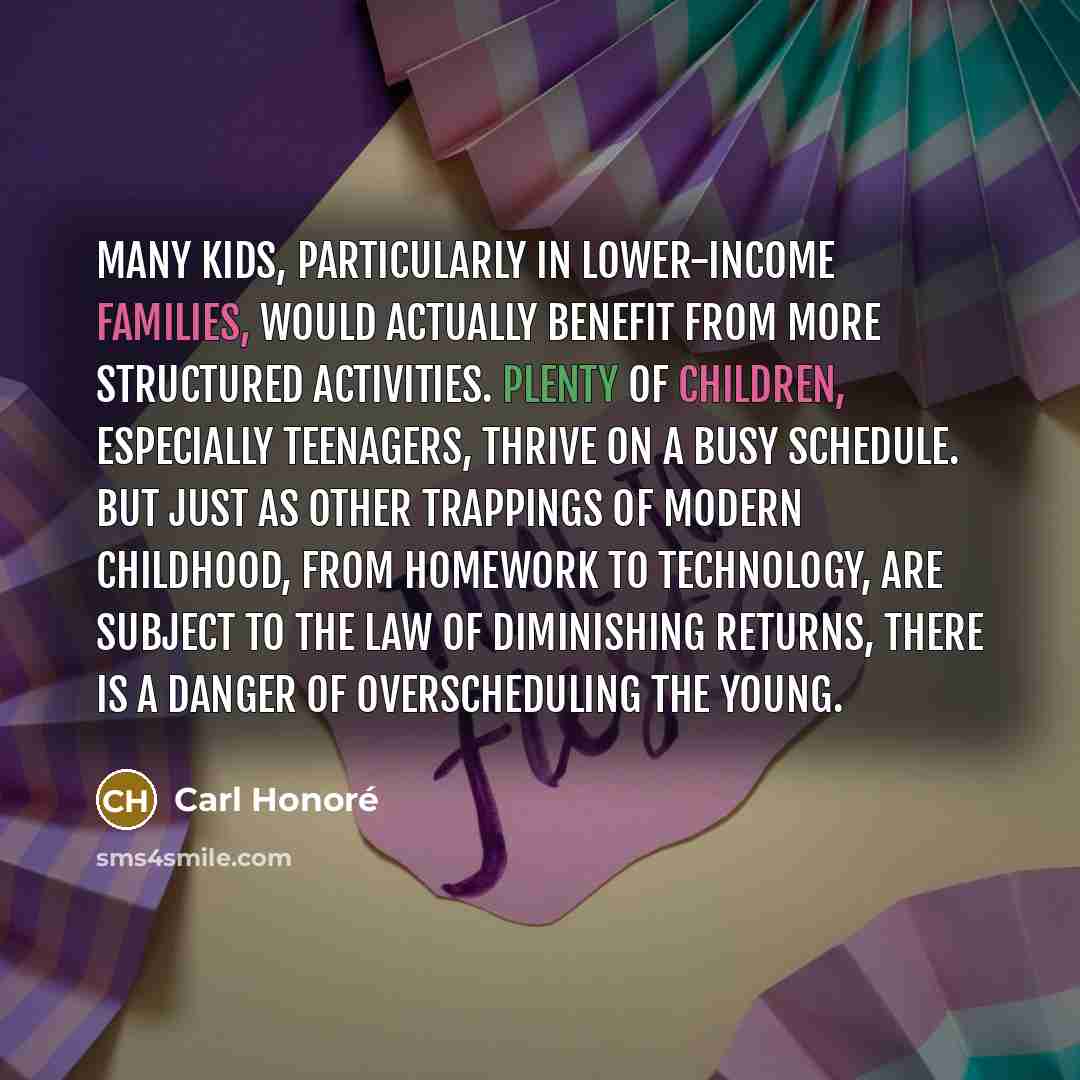 “Many kids, particularly in lower-income families, would actually benefit from…” quote by Carl Honore