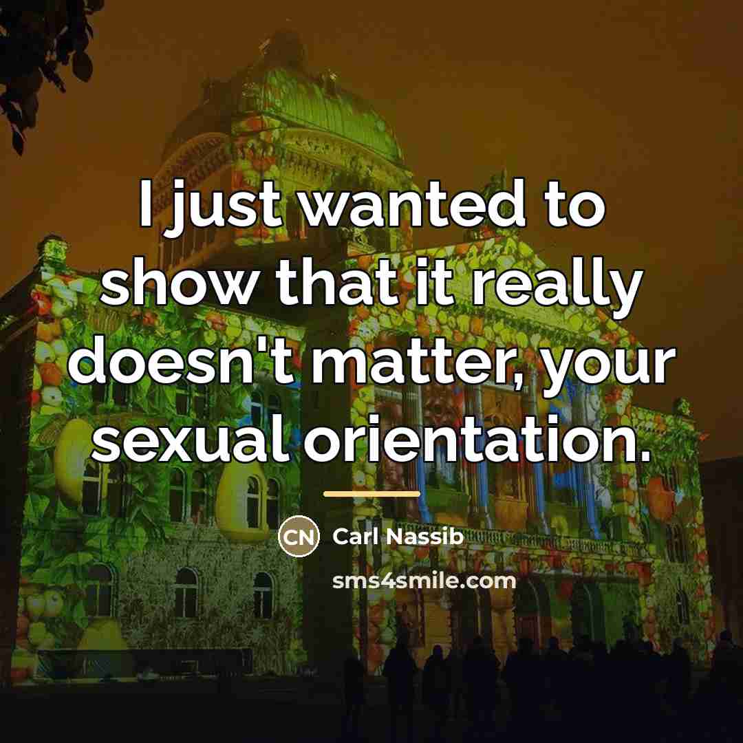 “I just wanted to show that it really doesn't matter,…” quote by Carl Nassib