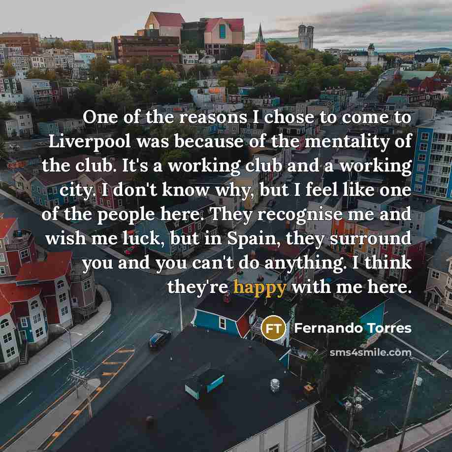 “One of the reasons I chose to come to Liverpool…” quote by Fernando Torres