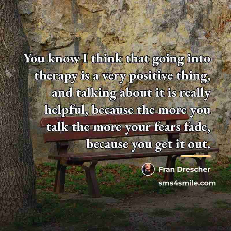 “You know I think that going into therapy is a…” quote by Fran Drescher