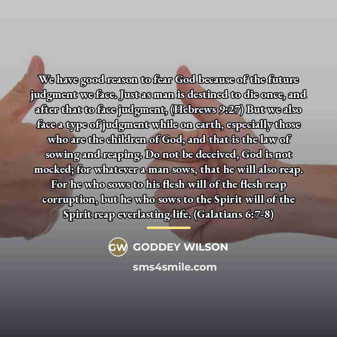 “We have good reason to fear God because of the…” quote by GODDEY WILSON