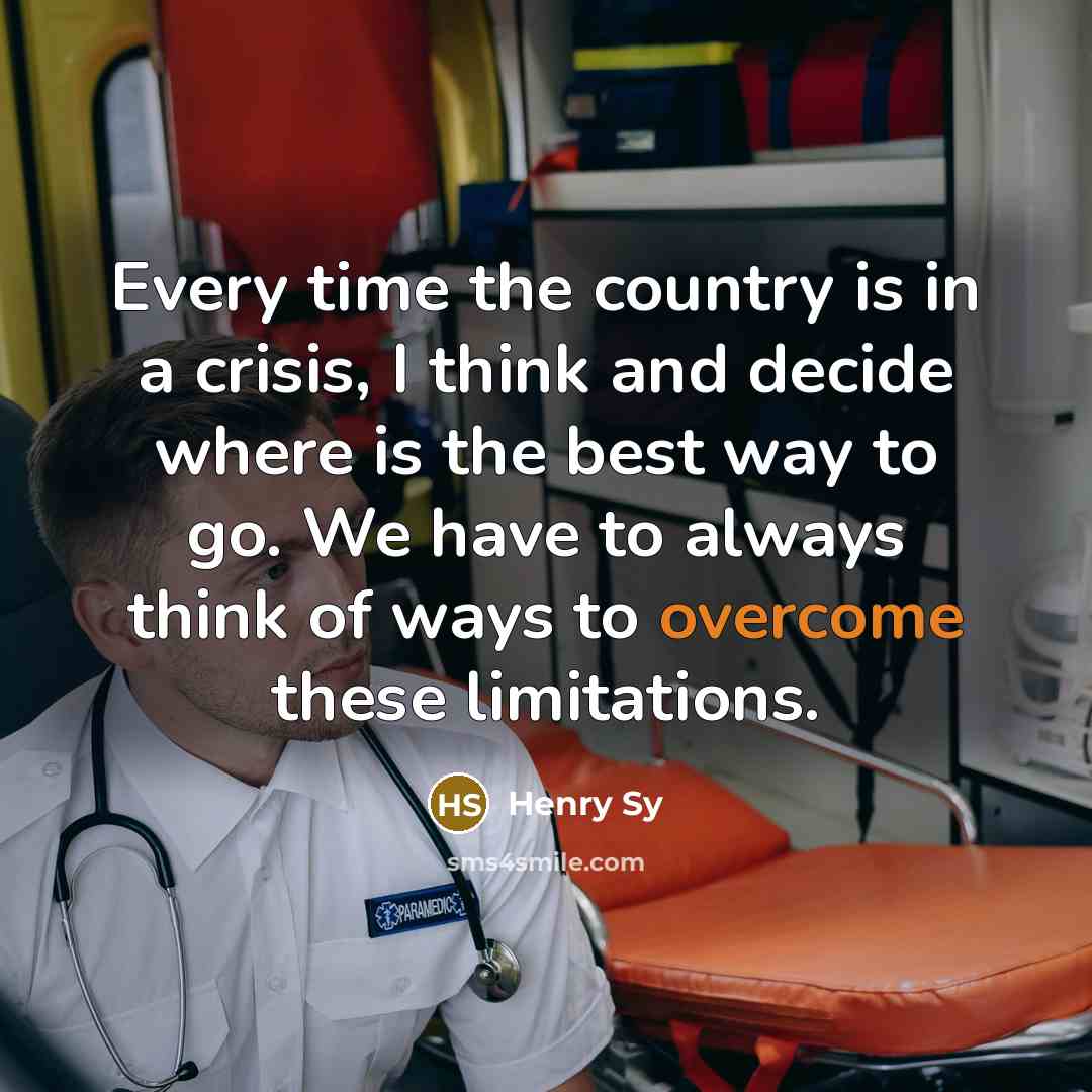 “Every time the country is in a crisis, I think…” quote by Henry Sy