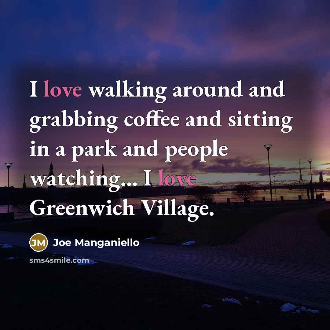 “I love walking around and grabbing coffee and sitting in…” quote by Joe Manganiello