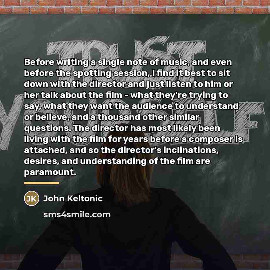 “Before writing a single note of music, and even before…” quote by John Keltonic
