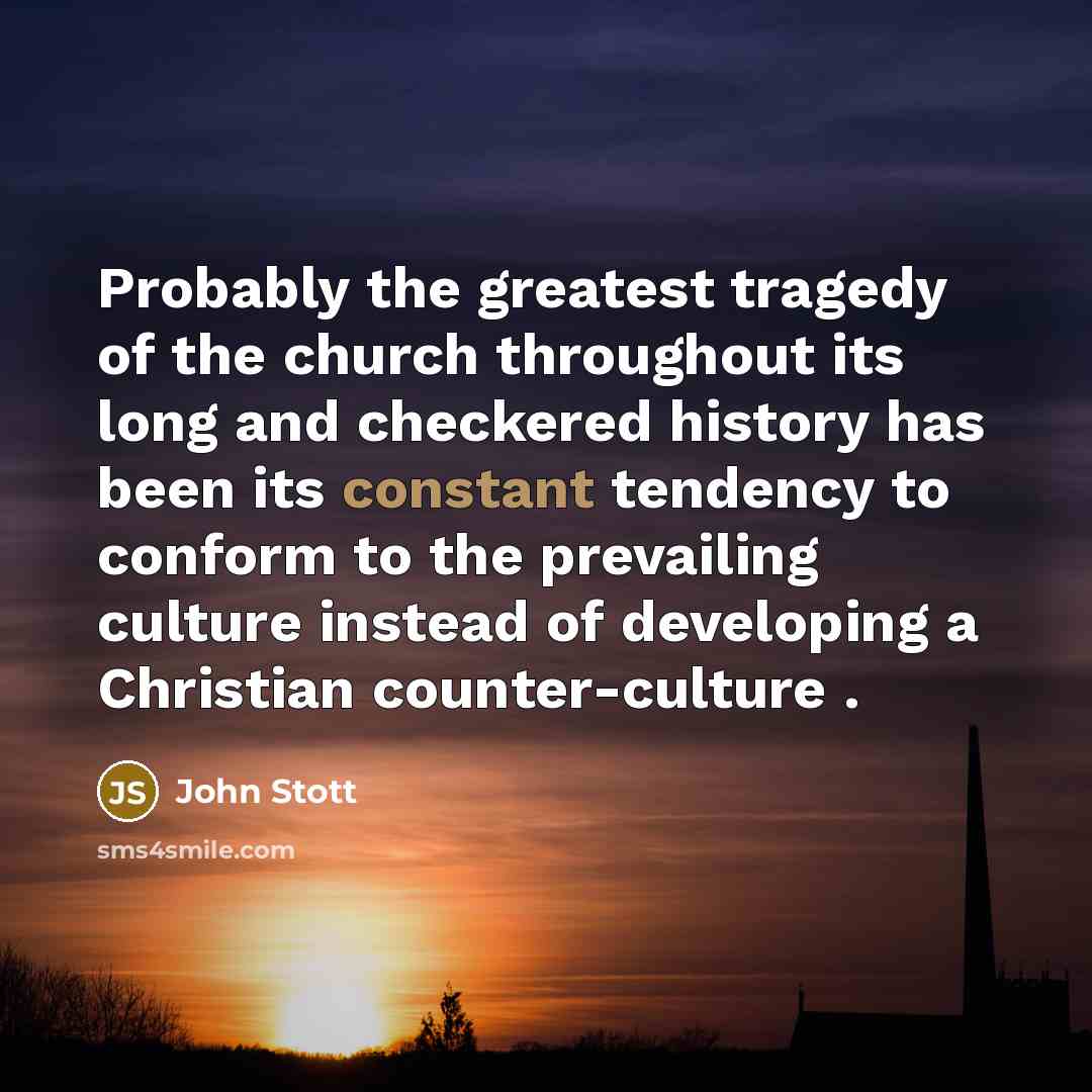 “Probably the greatest tragedy of the church throughout its long…” quote by John Stott