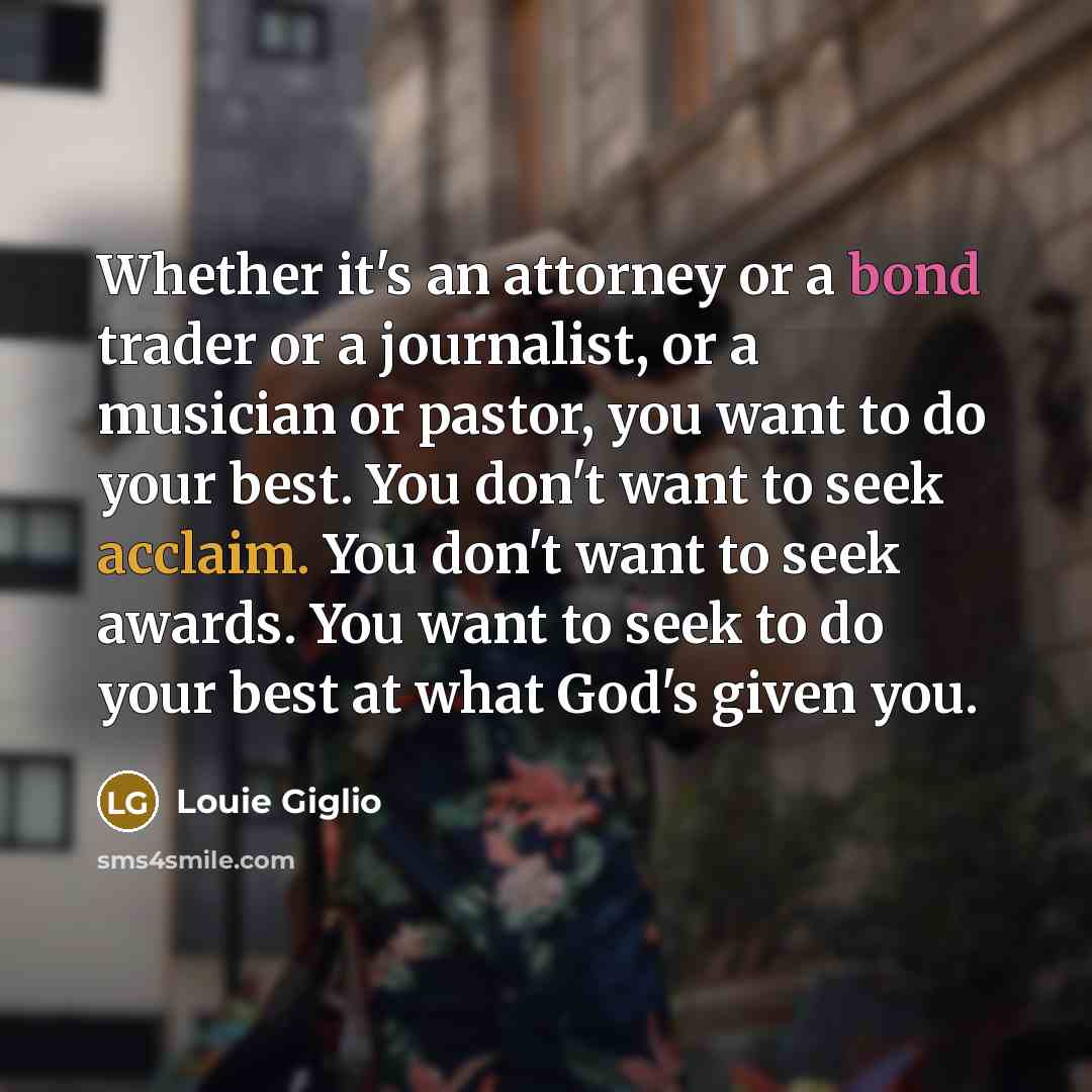“Whether it's an attorney or a bond trader or a…” quote by Louie Giglio
