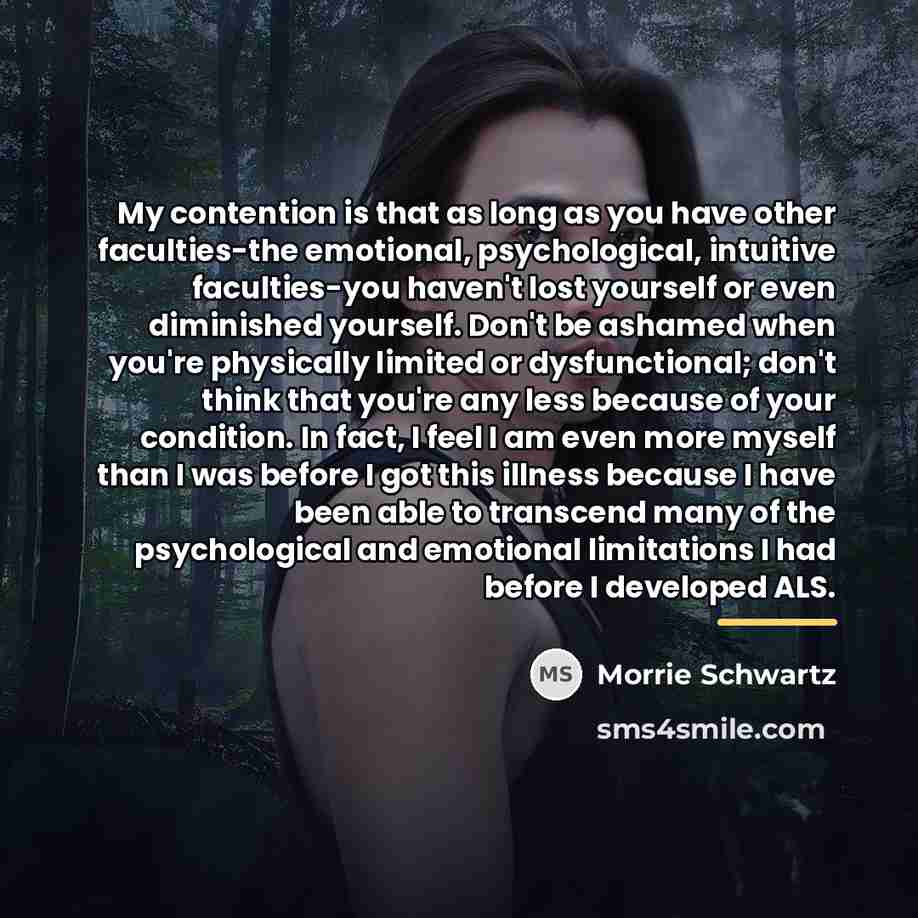 “My contention is that as long as you have other…” quote by Morrie Schwartz