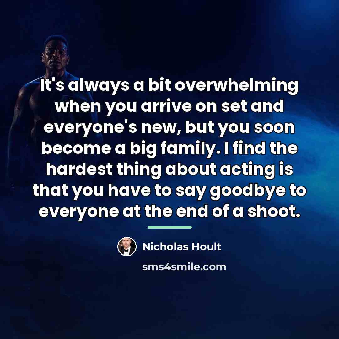 “It's always a bit overwhelming when you arrive on set…” quote by Nicholas Hoult