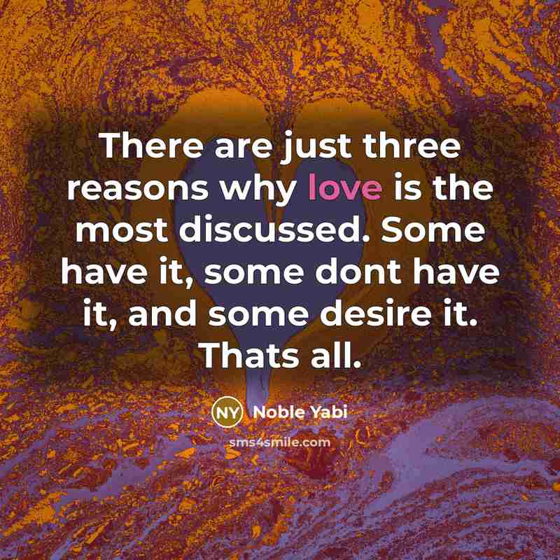 “There are just three reasons why love is the most…” quote by Noble Yabi