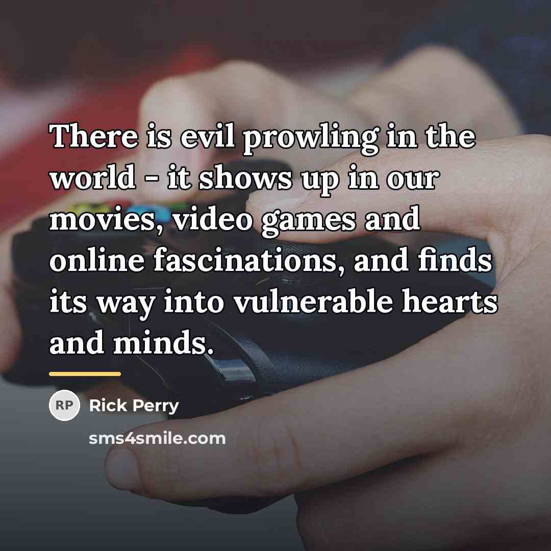 “There is evil prowling in the world - it shows…” quote by Rick Perry