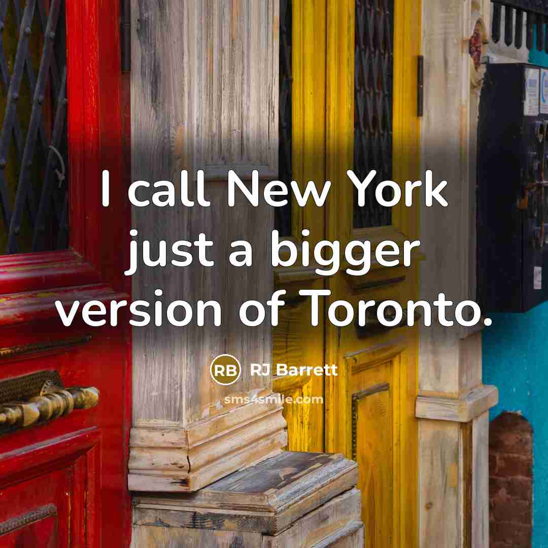 “I call New York just a bigger version of Toronto.” quote by RJ Barrett