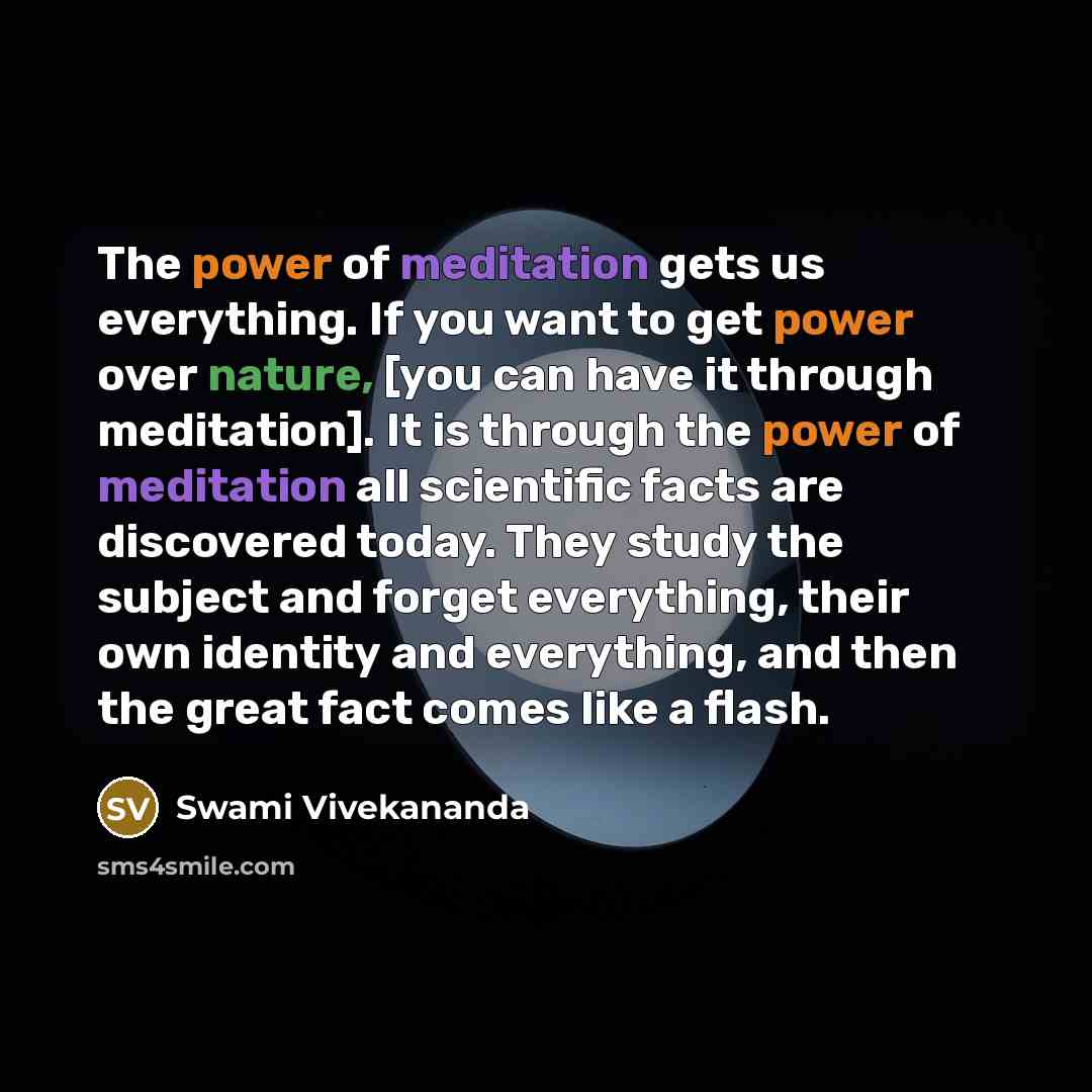 “The power of meditation gets us everything. If you want…” quote by Swami Vivekananda