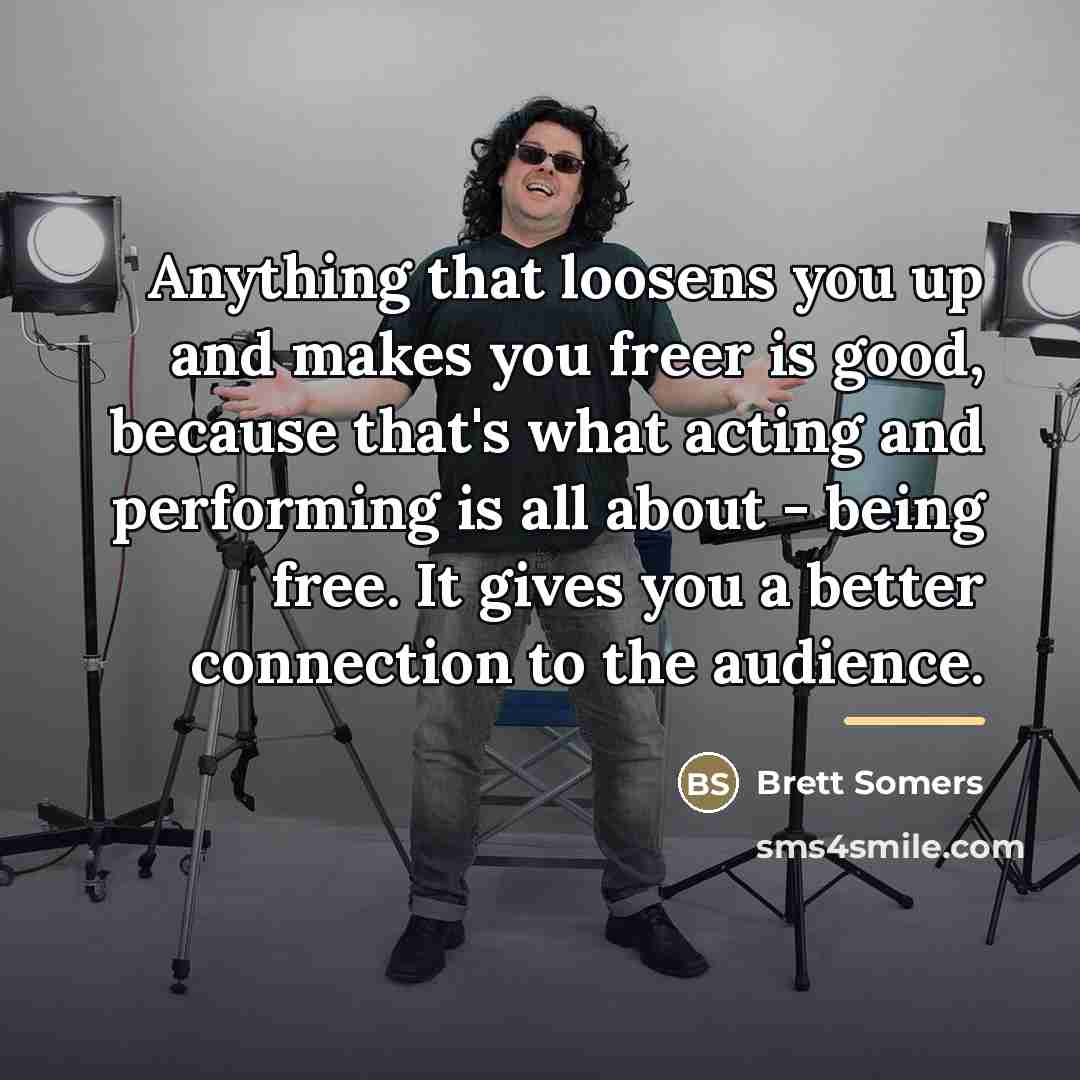 “Anything that loosens you up and makes you freer is…” quote by Brett Somers