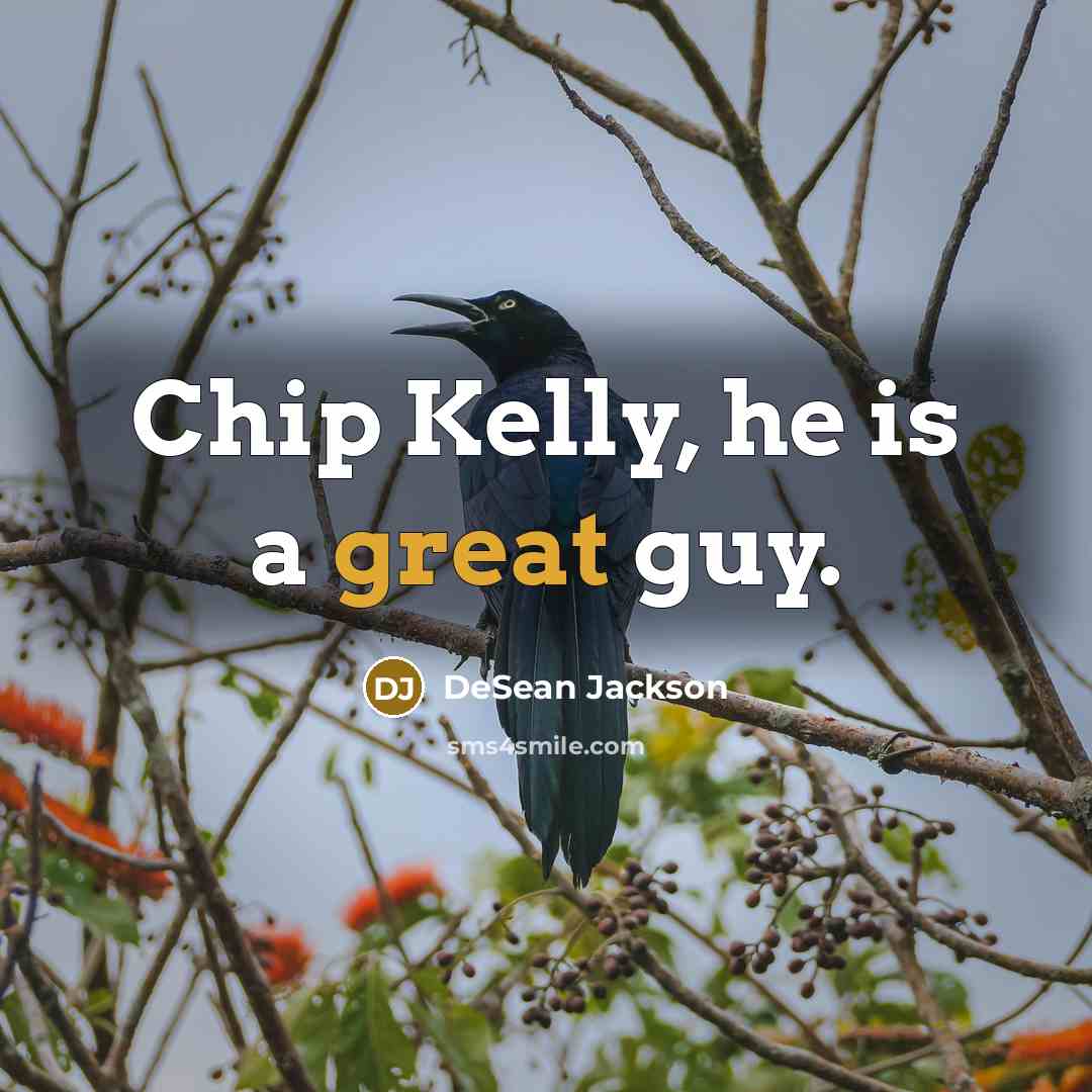 “Chip Kelly, he is a great guy.…” quote by DeSean Jackson