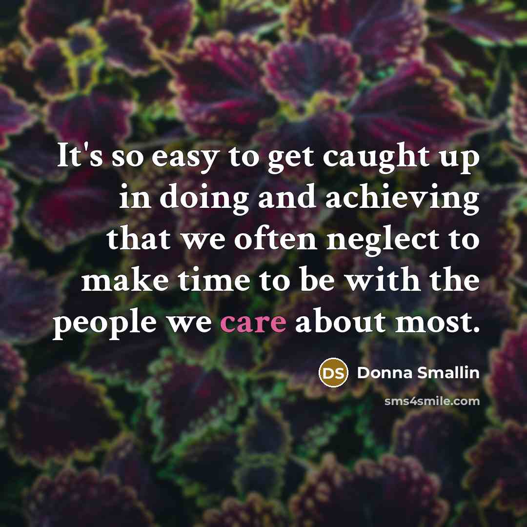 “It's so easy to get caught up in doing and…” quote by Donna Smallin