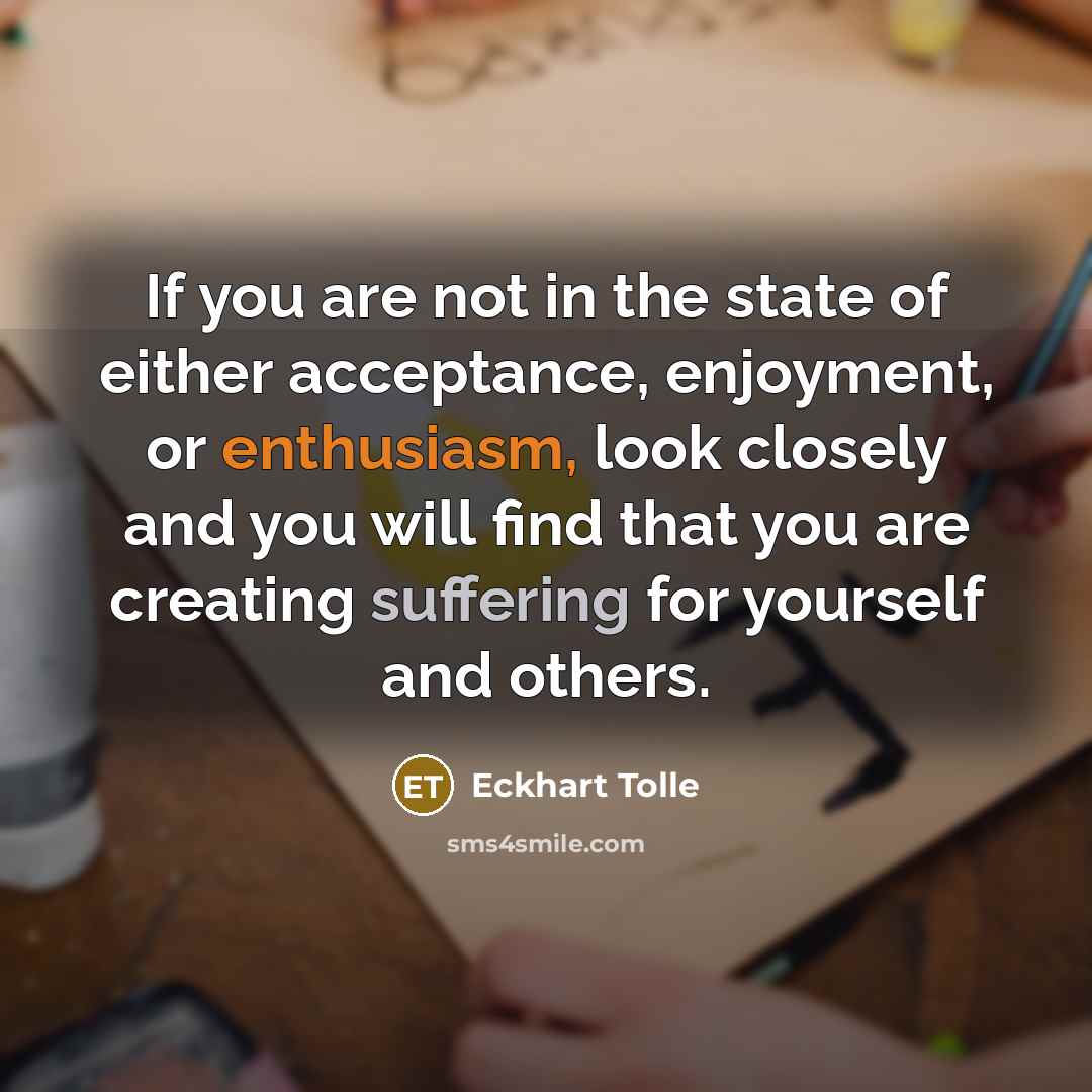 “If you are not in the state of either acceptance,…” quote by Eckhart Tolle