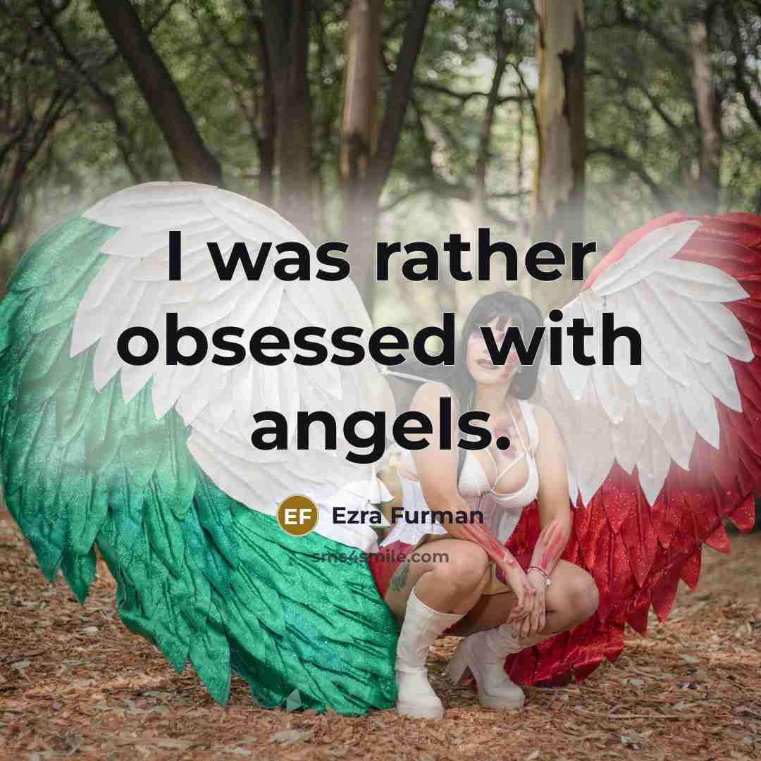 “I was rather obsessed with angels.…” quote by Ezra Furman