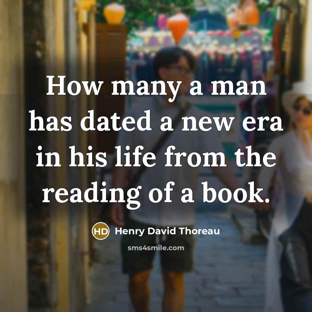 “How many a man has dated a new era in…” quote by Henry David Thoreau
