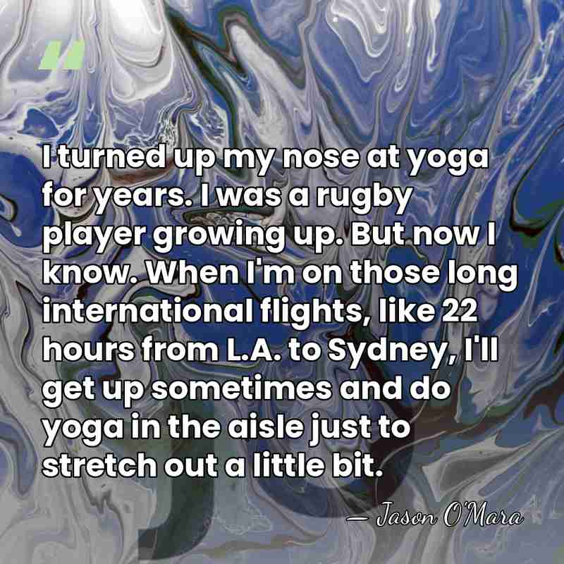 I turned up my nose at yoga for years. I was a&hellip; - Jason O'Mara