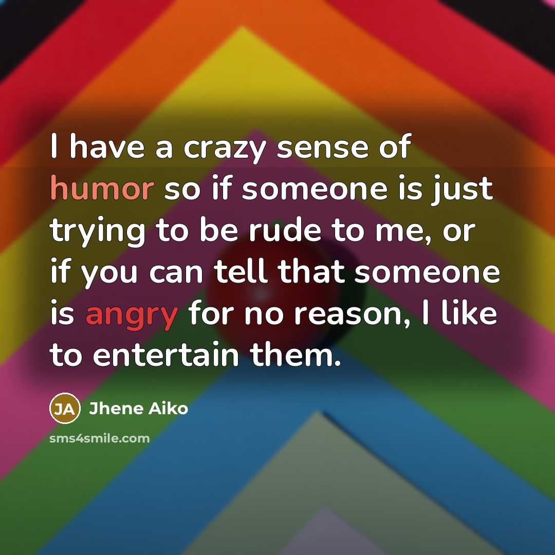 “I have a crazy sense of humor so if someone…” quote by Jhene Aiko