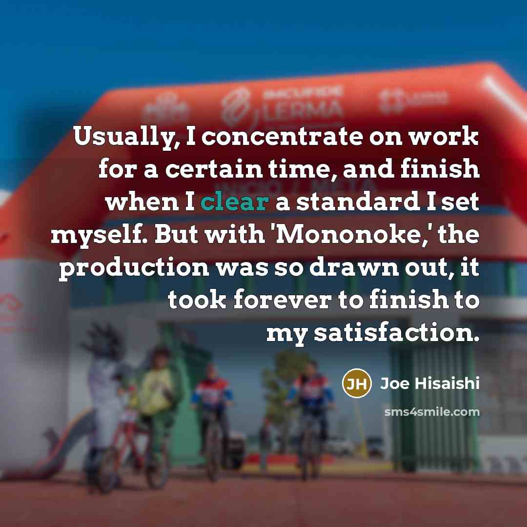 “Usually, I concentrate on work for a certain time, and…” quote by Joe Hisaishi