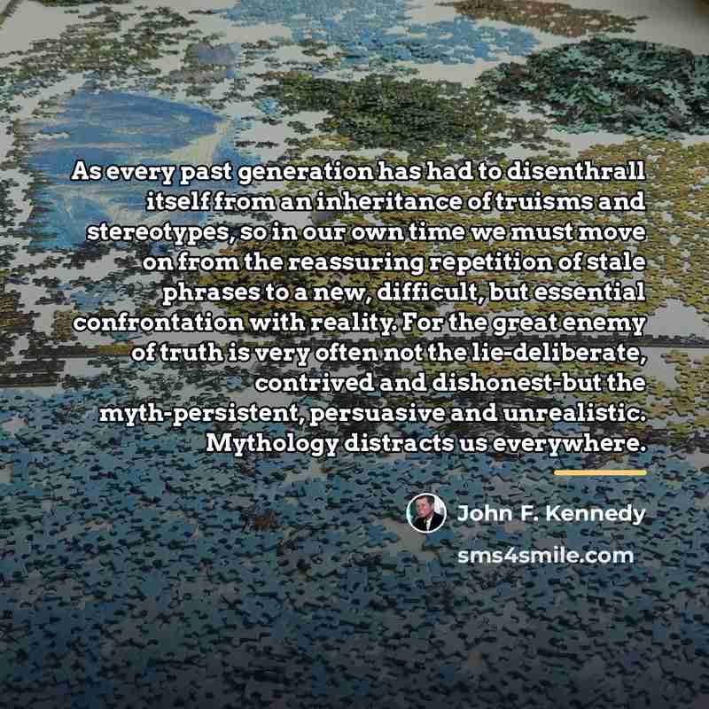 “As every past generation has had to disenthrall itself from…” quote by John F. Kennedy
