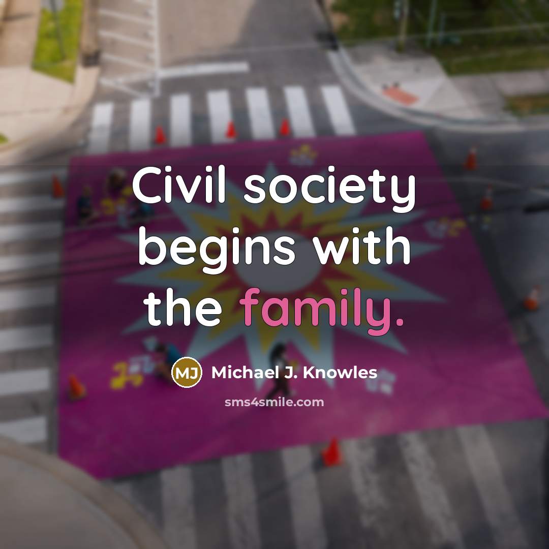 “Civil society begins with the family.…” quote by Michael J. Knowles