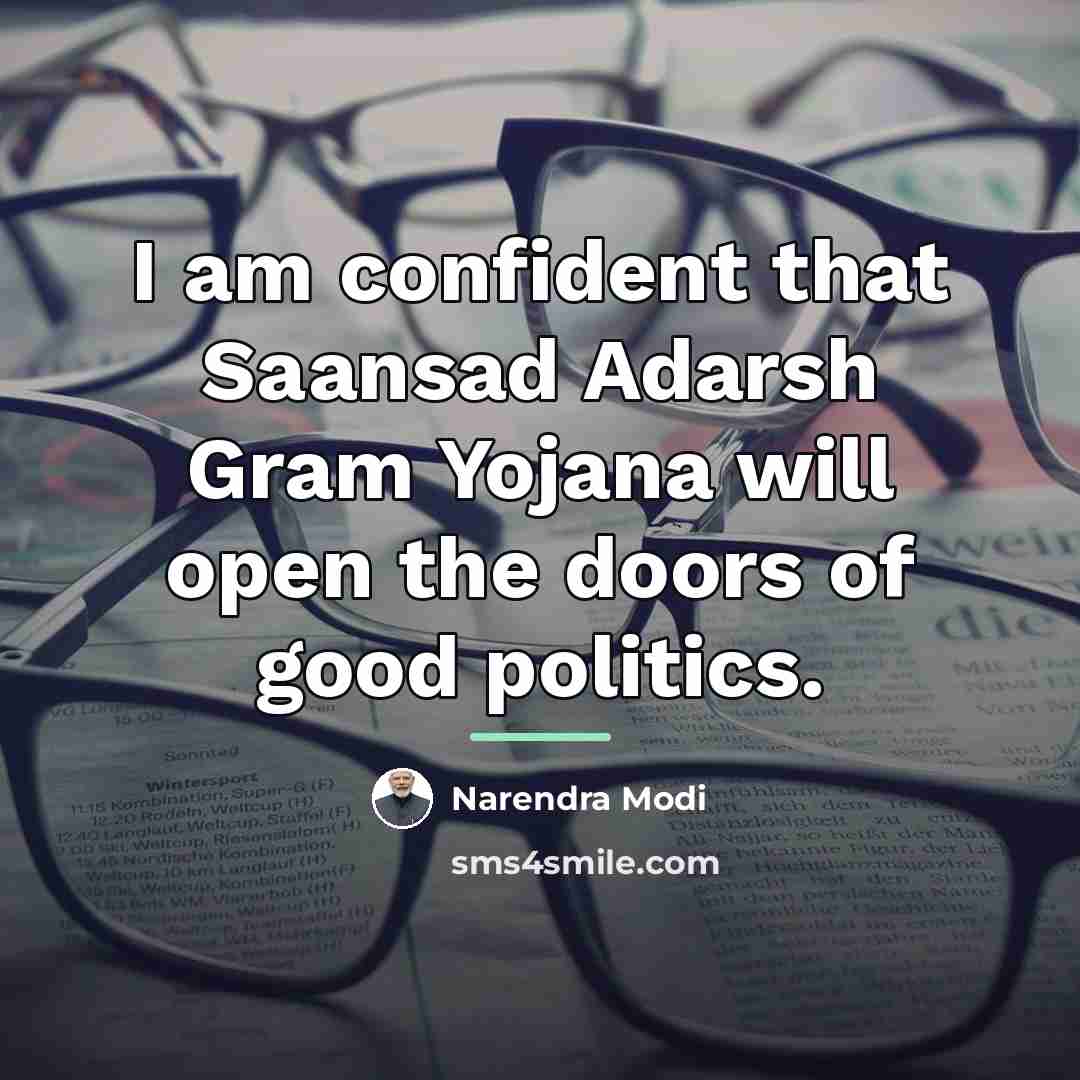 “I am confident that Saansad Adarsh Gram Yojana will open…” quote by Narendra Modi