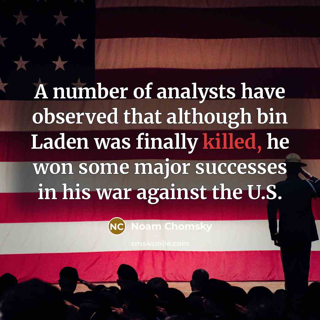 “A number of analysts have observed that although bin Laden…” quote by Noam Chomsky
