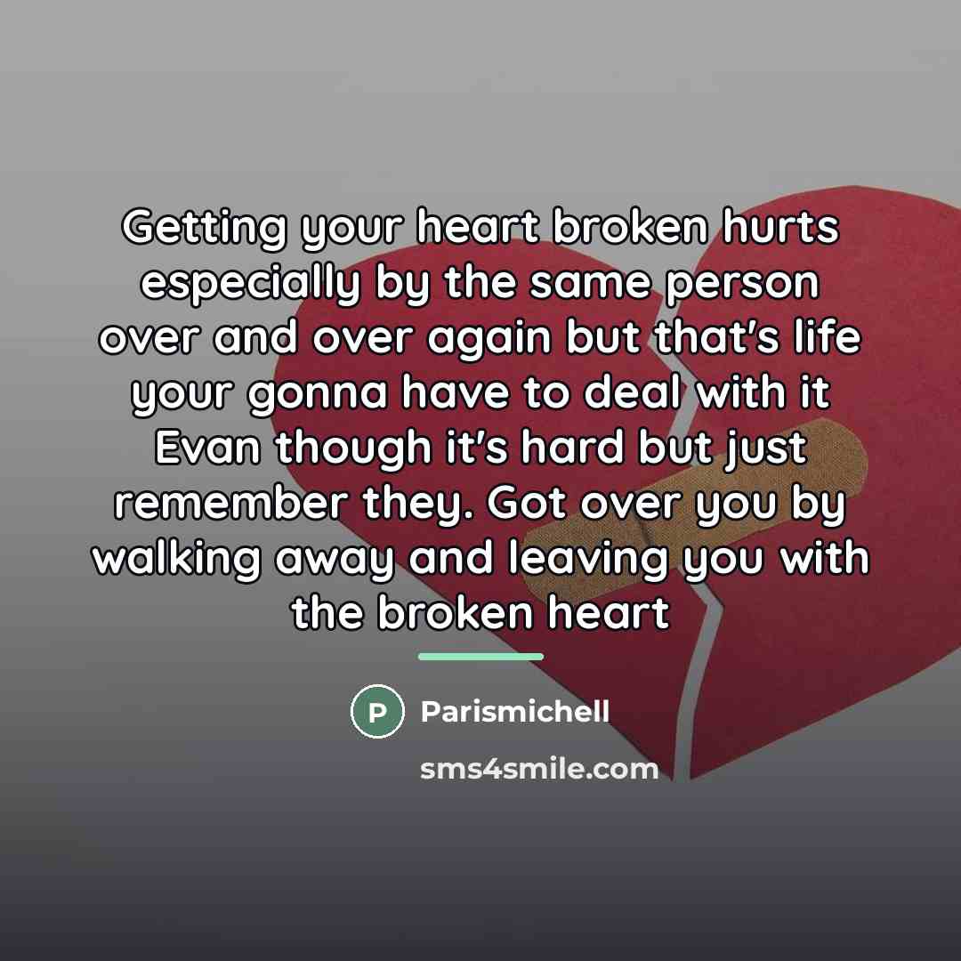 “Getting your heart broken hurts especially by the same person…” quote by Parismichell