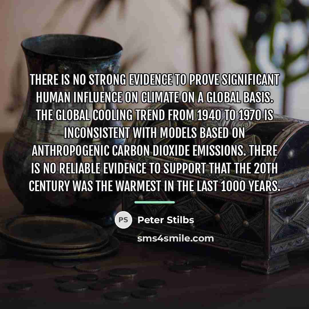 “There is no strong evidence to prove significant human influence…” quote by Peter Stilbs
