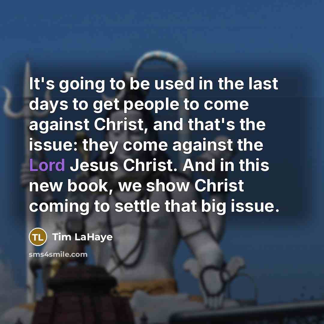 “It's going to be used in the last days to…” quote by Tim LaHaye