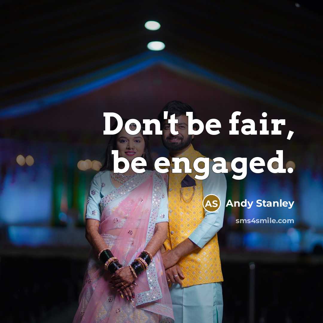 “Don't be fair, be engaged.…” quote by Andy Stanley