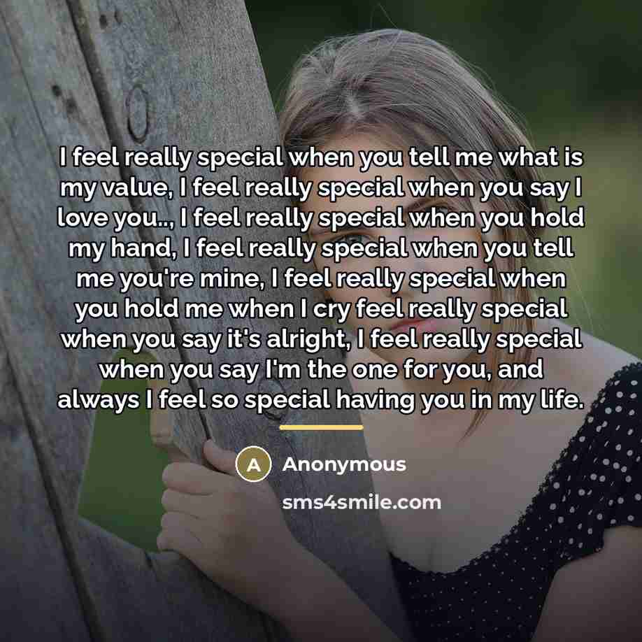 “I feel really special when you tell me what is…” quote by Anonymous
