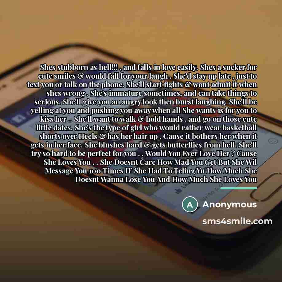 “Shes stubborn as hell!!! , and falls in love easily.…” quote by Anonymous