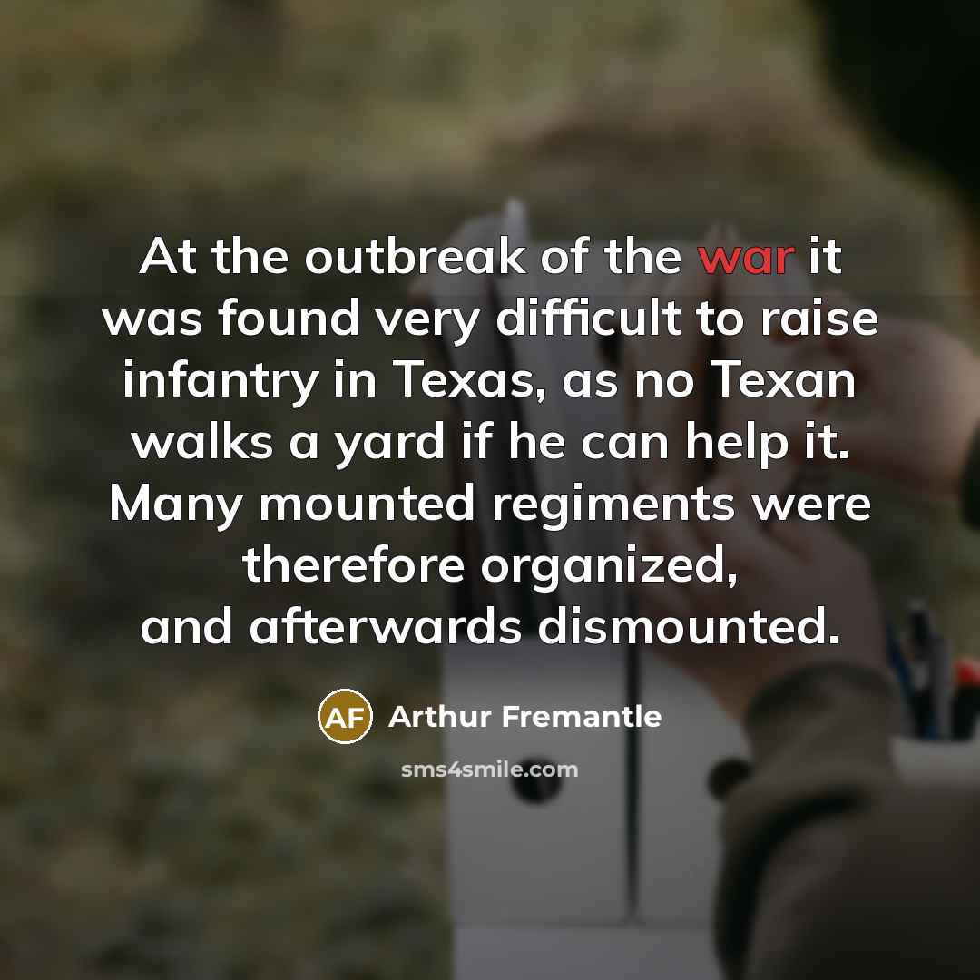 “At the outbreak of the war it was found very…” quote by Arthur Fremantle