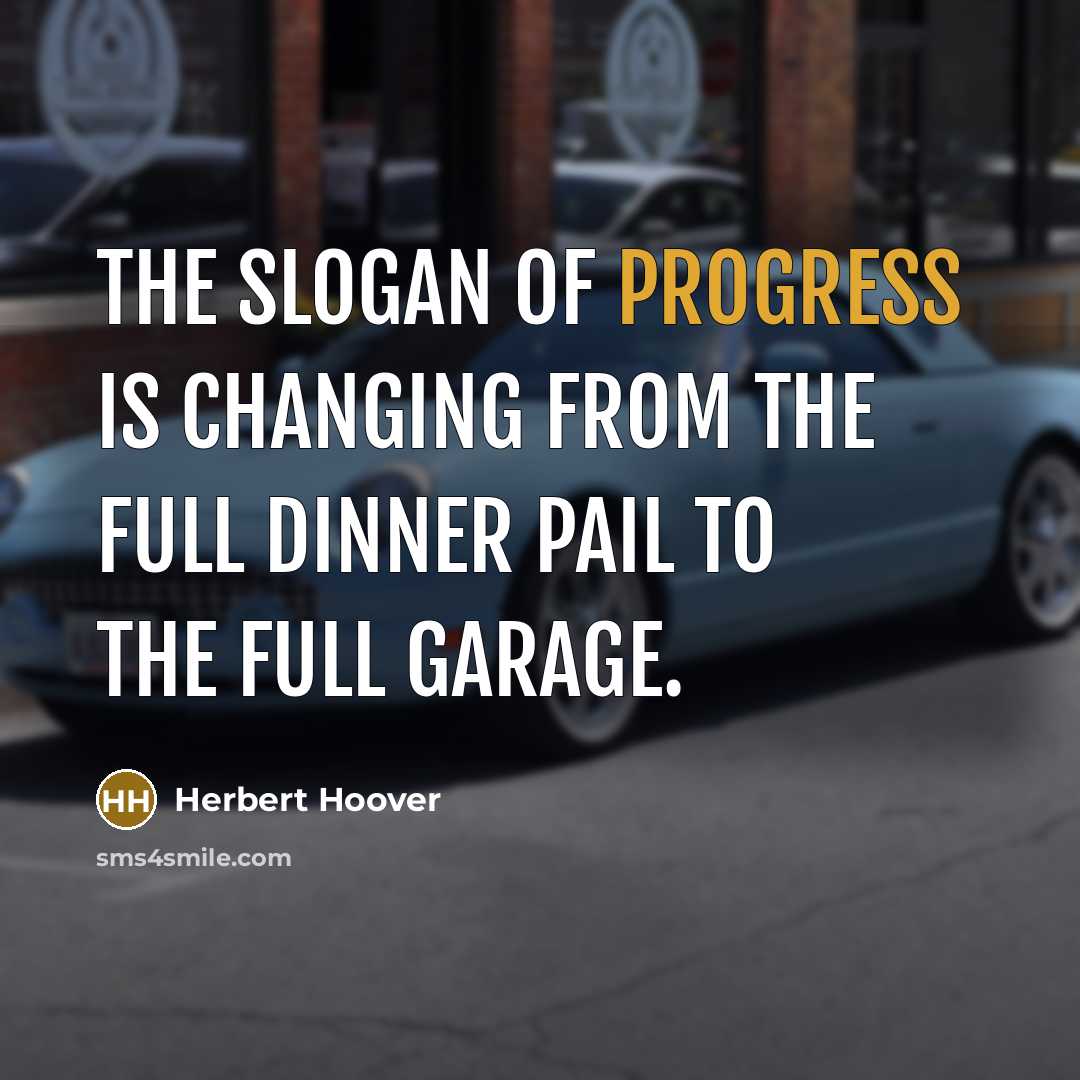 “The slogan of progress is changing from the full dinner…” quote by Herbert Hoover