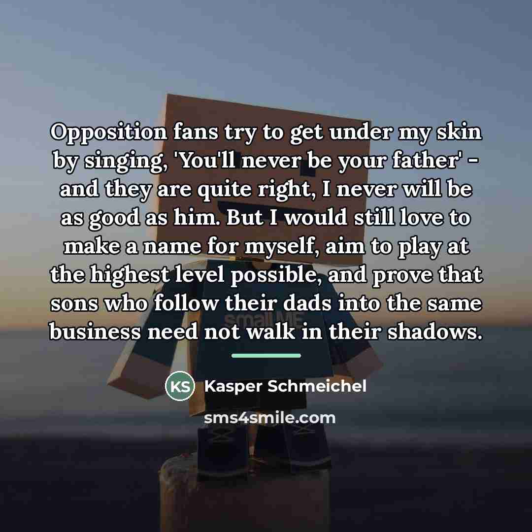 “Opposition fans try to get under my skin by singing,…” quote by Kasper Schmeichel