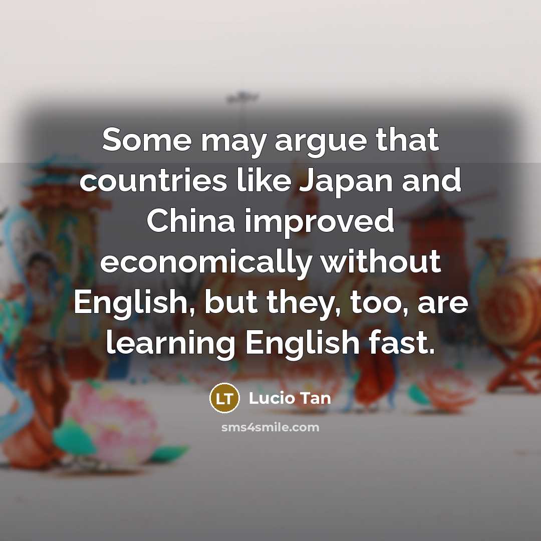 “Some may argue that countries like Japan and China improved…” quote by Lucio Tan