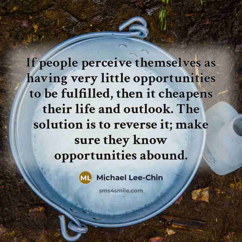 “If people perceive themselves as having very little opportunities to…” quote by Michael Lee-Chin