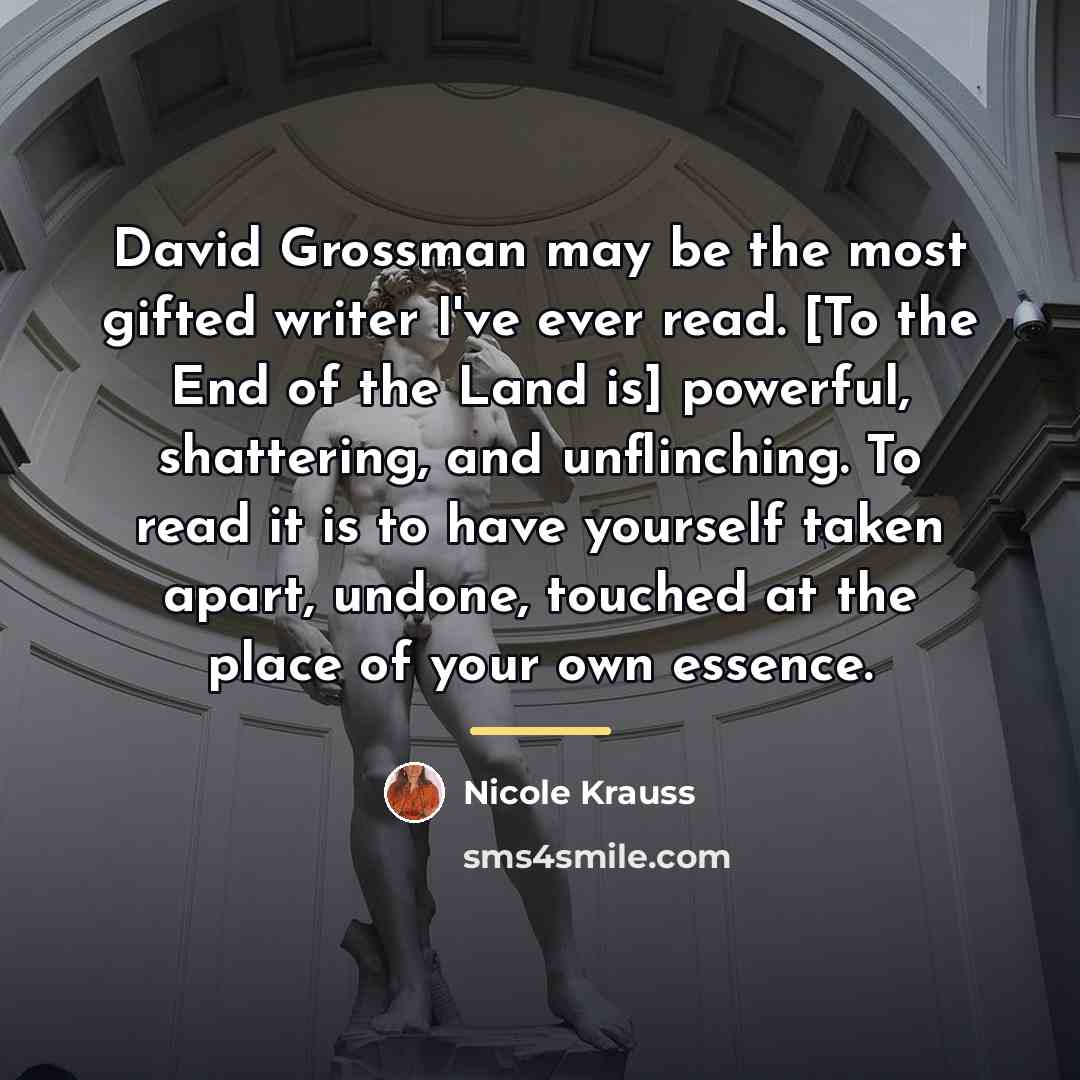“David Grossman may be the most gifted writer I've ever…” quote by Nicole Krauss