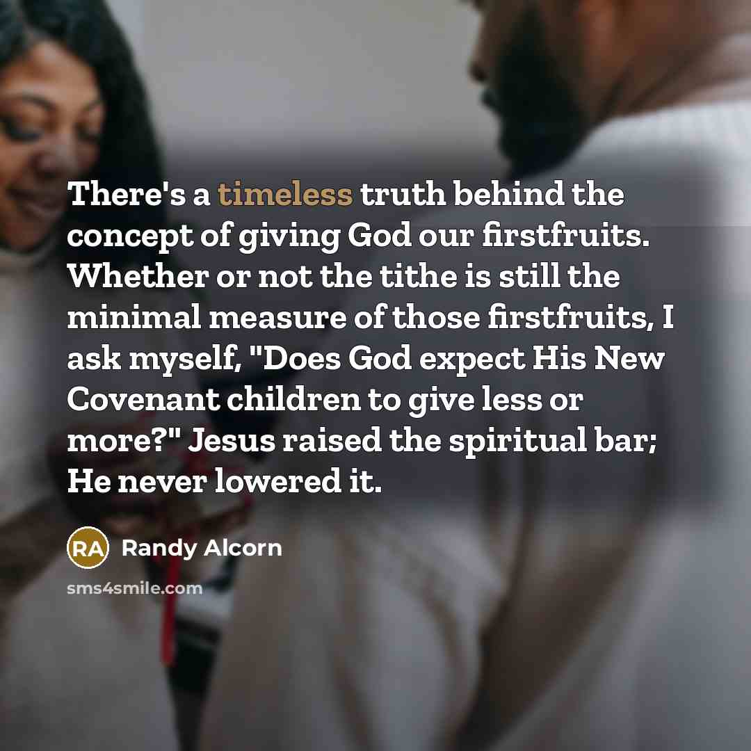 “There's a timeless truth behind the concept of giving God…” quote by Randy Alcorn