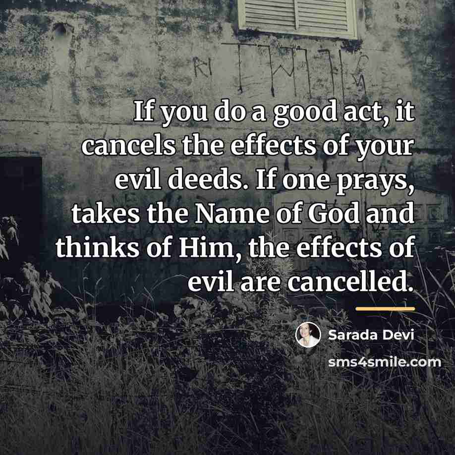 “If you do a good act, it cancels the effects…” quote by Sarada Devi
