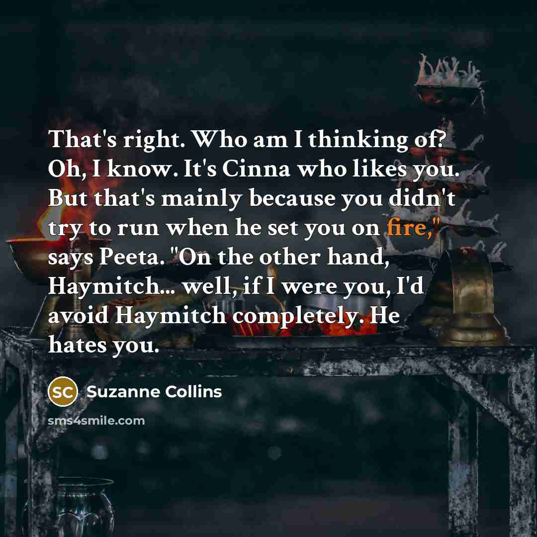 “That's right. Who am I thinking of? Oh, I know.…” quote by Suzanne Collins