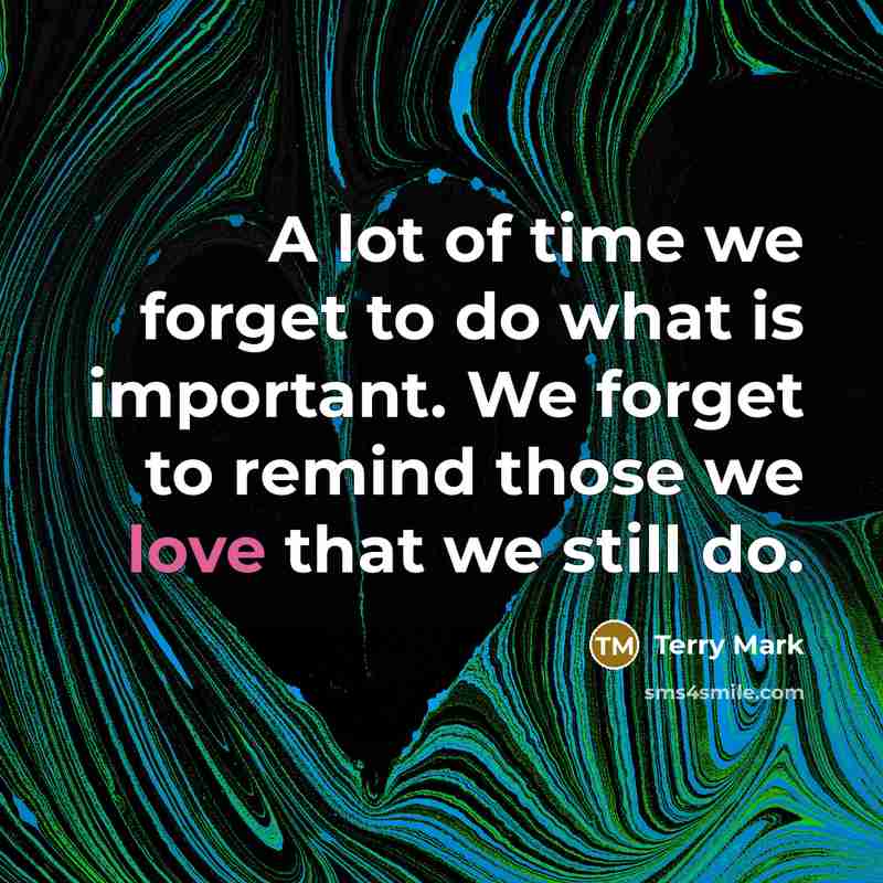 “A lot of time we forget to do what is…” quote by Terry Mark