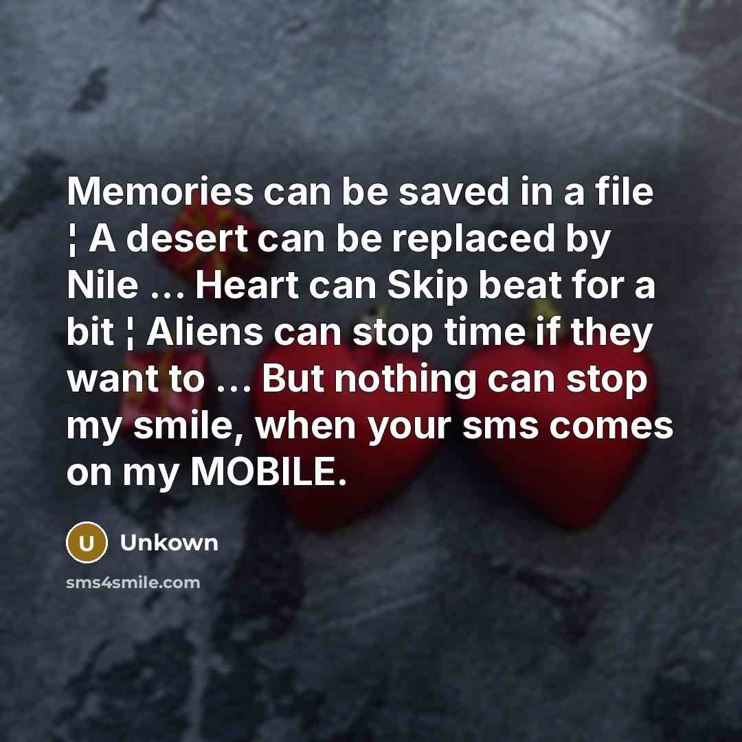 “Memories can be saved in a file ¦ A desert…” quote by Unkown