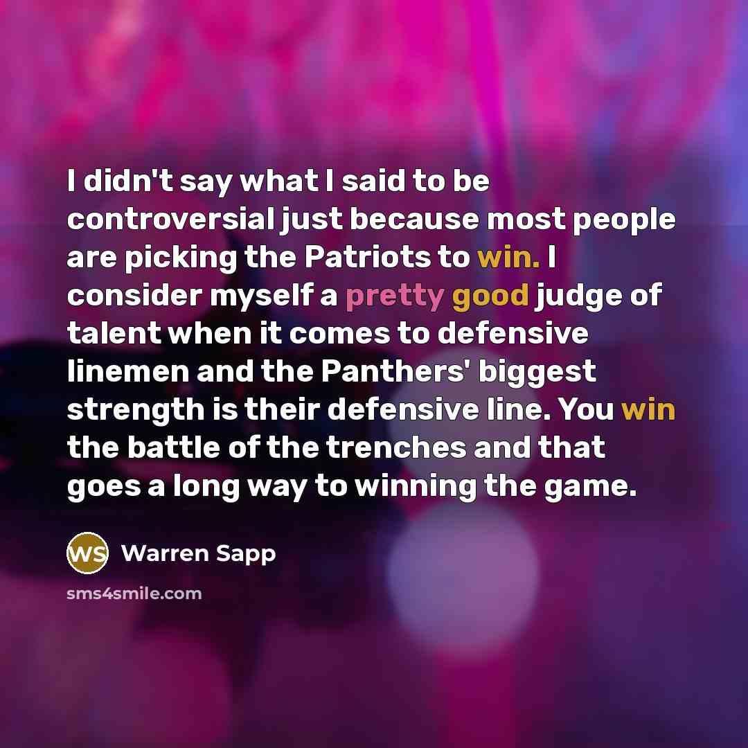 “I didn't say what I said to be controversial just…” quote by Warren Sapp