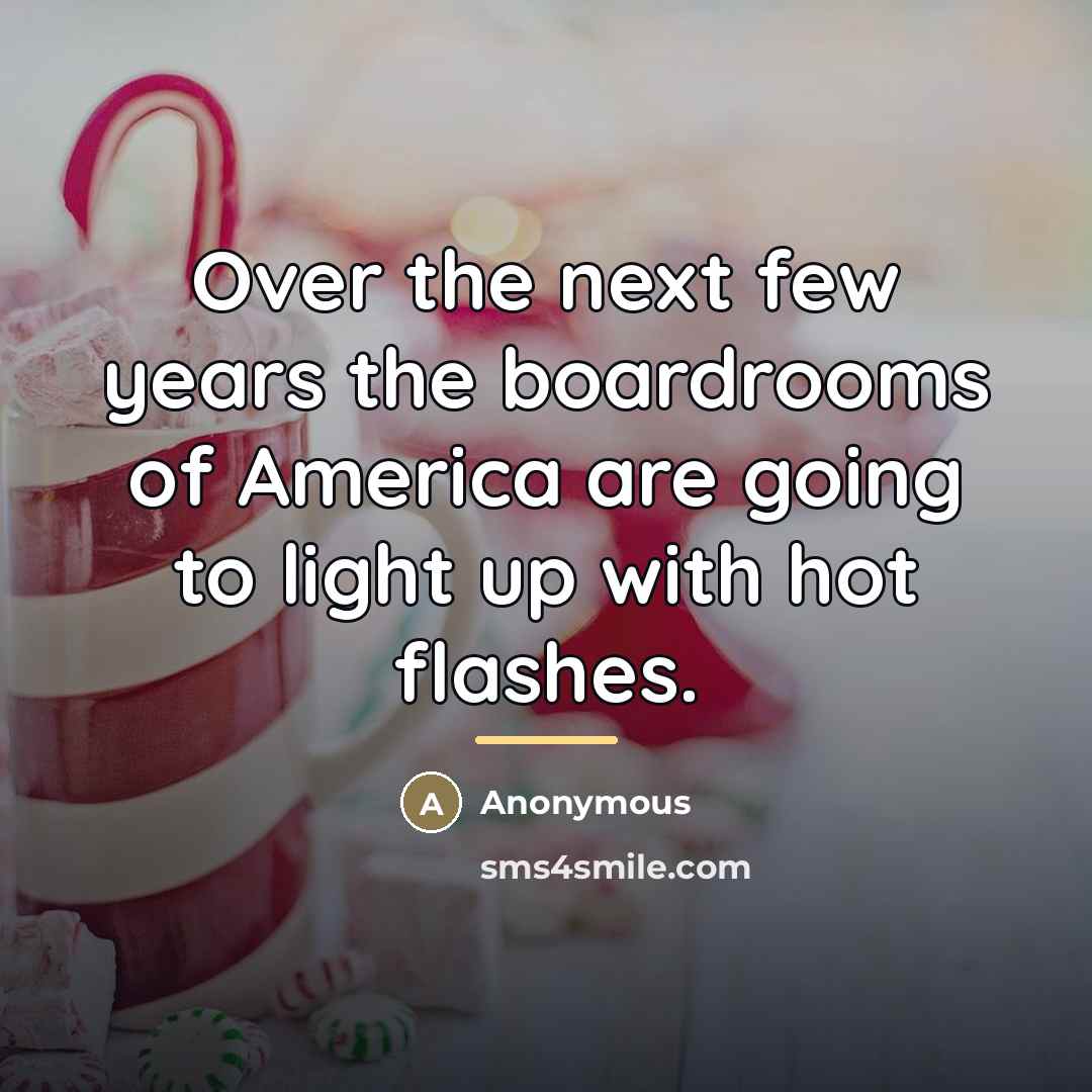 “Over the next few years the boardrooms of America are…” quote by Anonymous