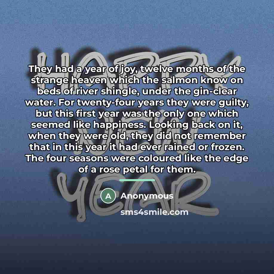 “They had a year of joy, twelve months of the…” quote by Anonymous